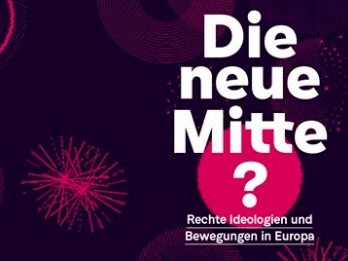 web_screenshot_die_neue_mitte_rechte_ideologien_und_bewegungen_in_europa-1