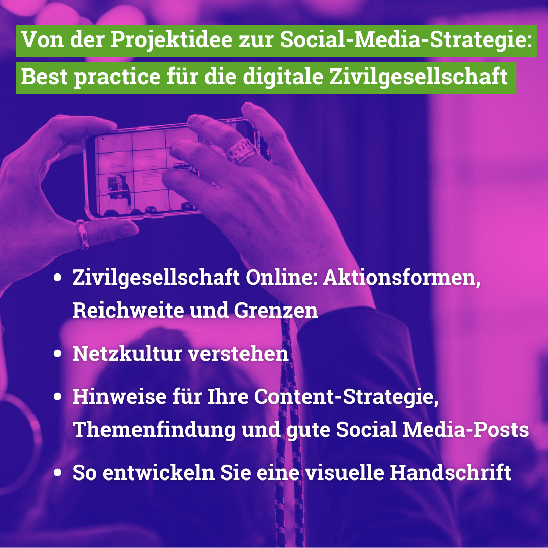 Im Workshop behandeln wir folgende Themen: Digitale Zivilgesellschaft: Wie kann ich auch mit wenigen Ressourcen eine Social-Media-Strategie entwickeln? Content-Strategie: Wie finde ich Themen und entwickle gute Social Media-Posts? Wie können wir durch Community Management Debatten anstoßen und unsere Community aktivieren?