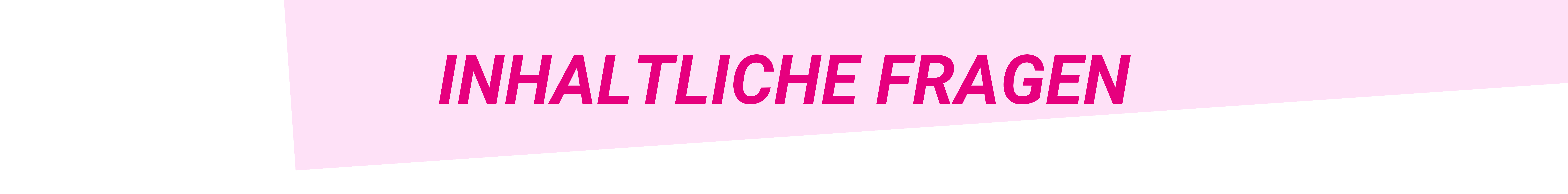 Überschrift: Inhaltliche Fragen