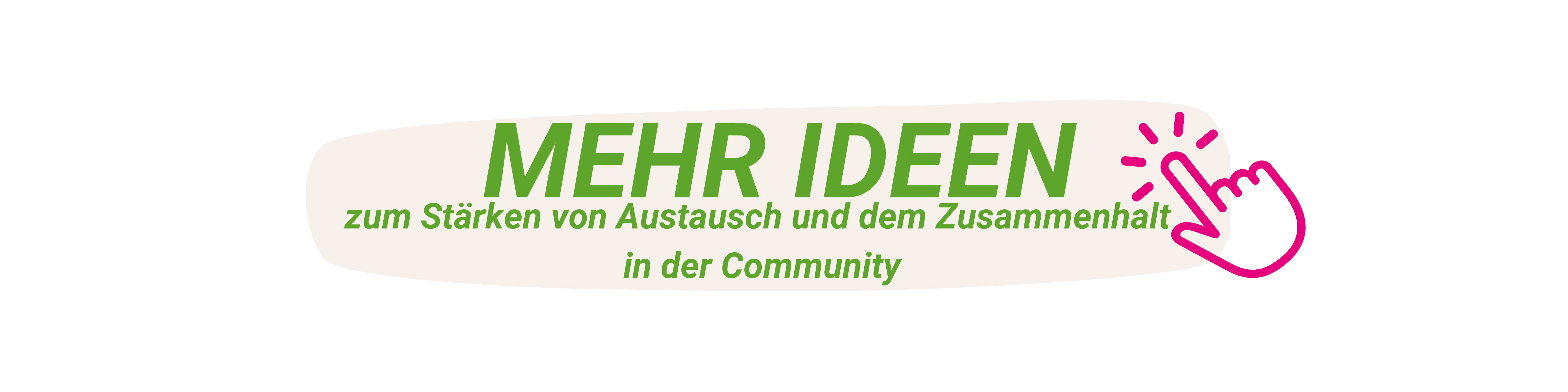 Klicken Sie um zu mehr Ideen zum Stärken von Austausch und dem Zusammenhalt in der Community zu gelangen