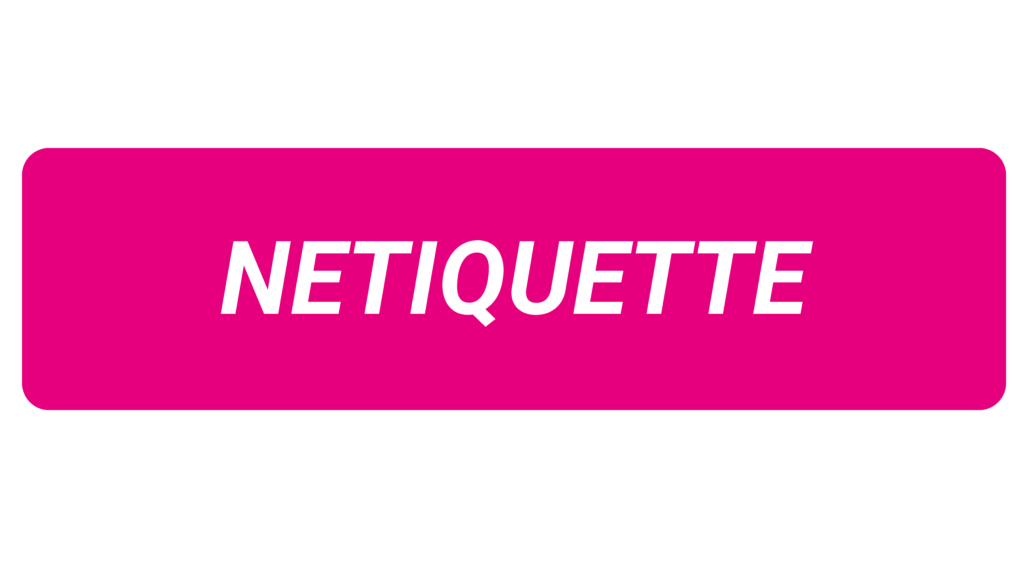 Anklickenöffnet einen neuen Tab mit mehr Infos zu Netiquette