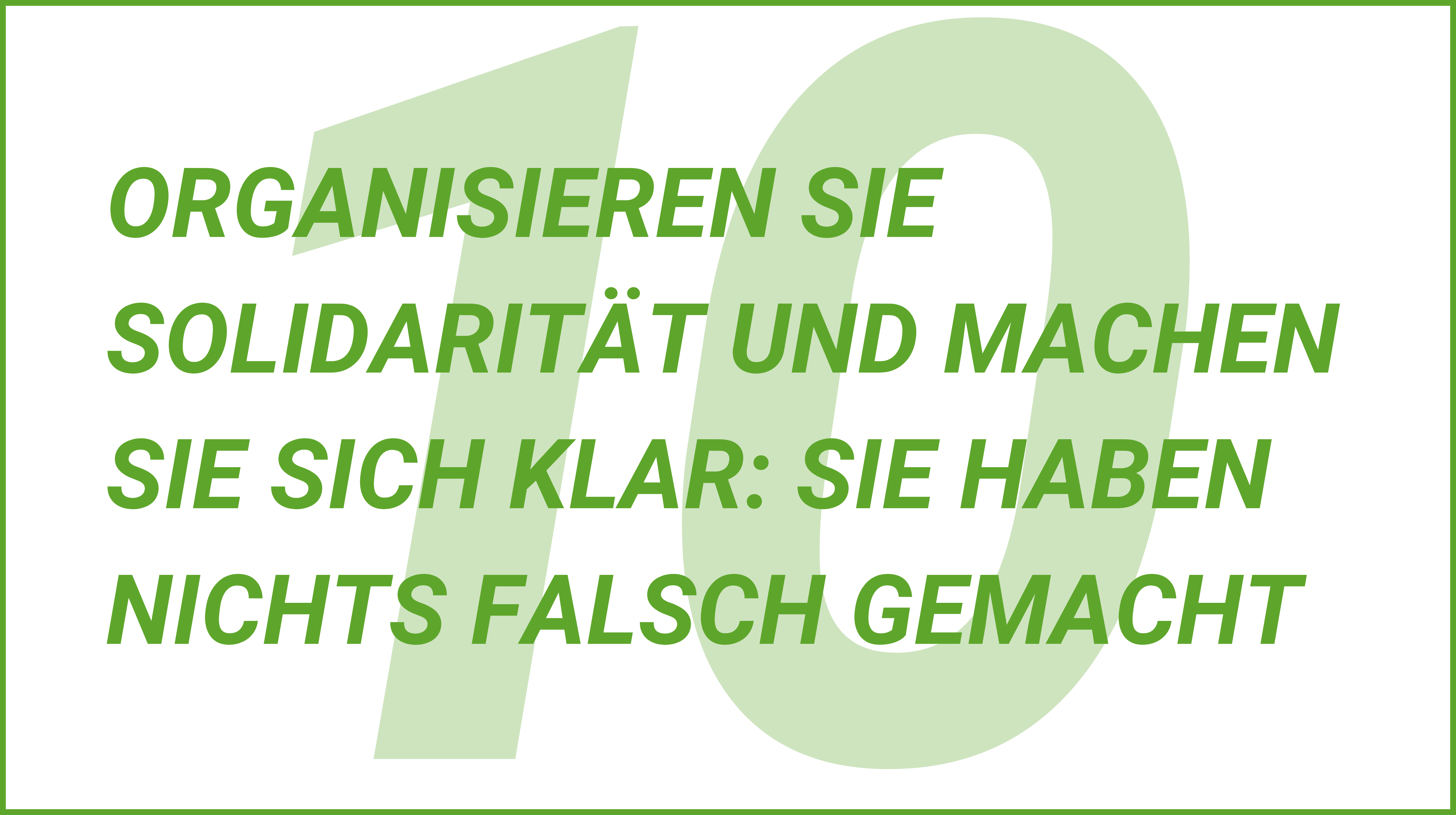 Weiterblättern zu Tipp 10. Organisieren Sie Solidarität und machen Sie sich klar: Sie haben nichts falsch gemacht