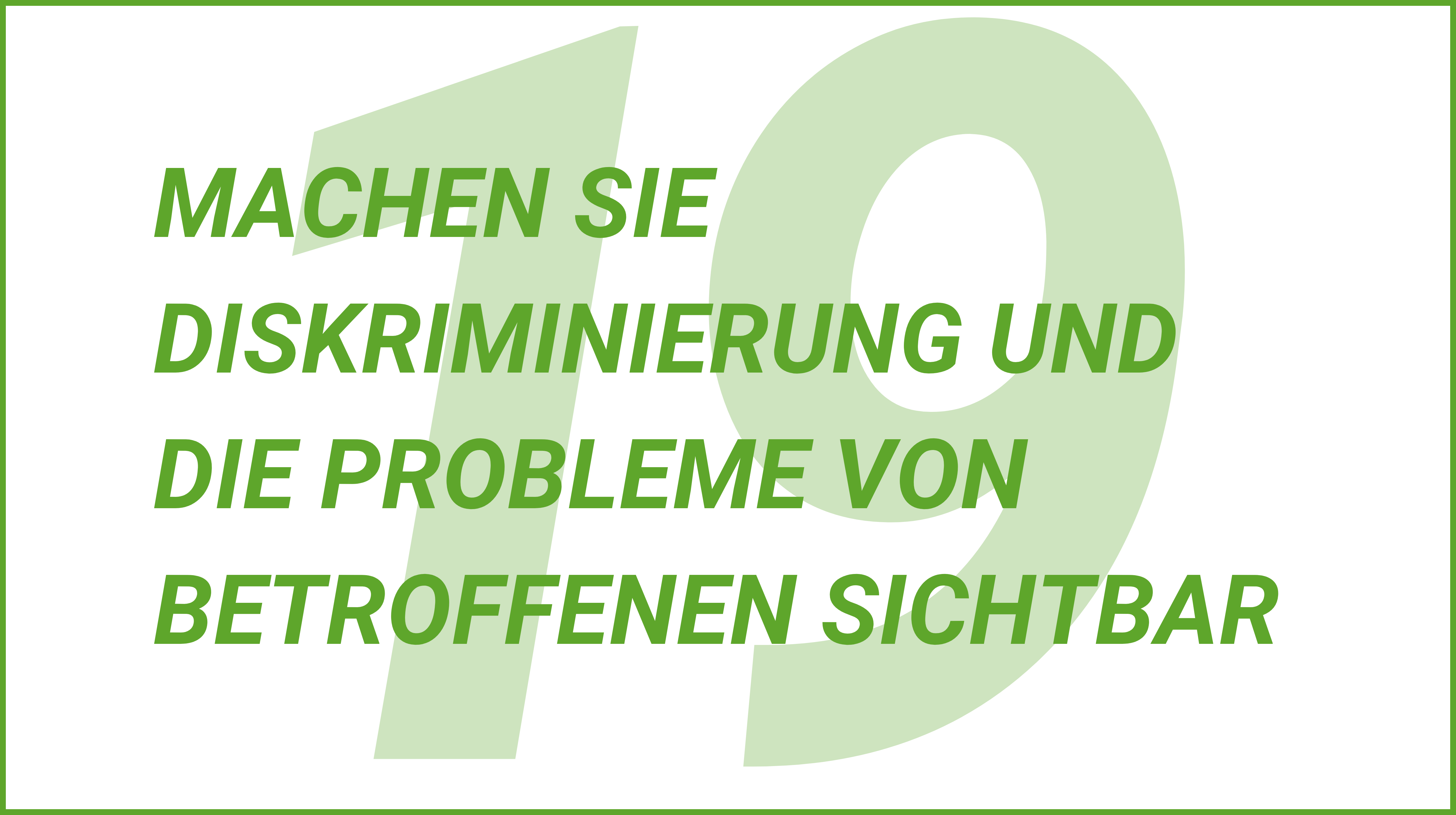 Weiterblättern zu Tipp 19. Machen Sie Diskriminierung und die Probleme von Betroffenen sichtbar