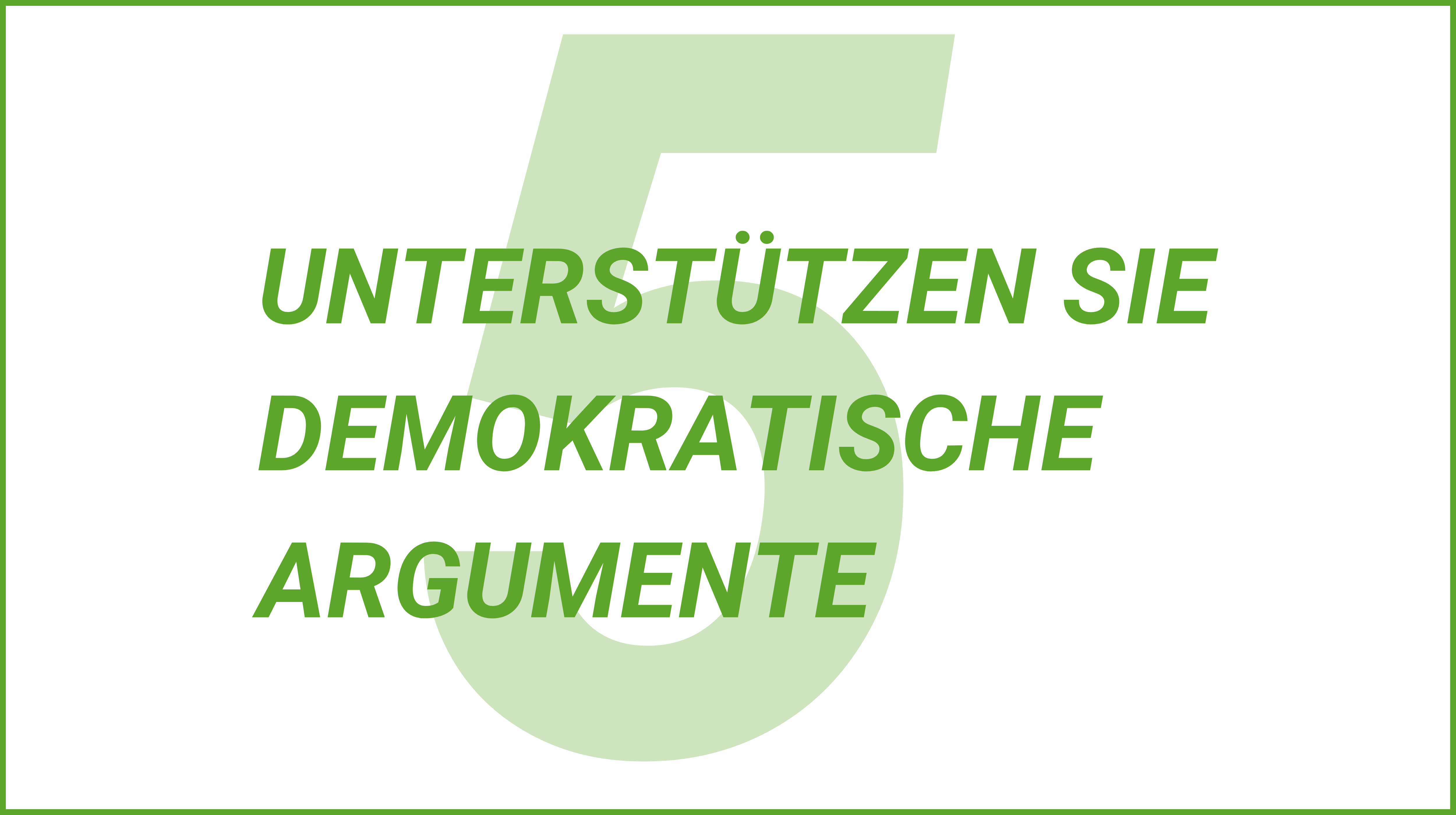 Weiterblättern zu Tipp 5. Unterstützen Sie demokratische Argumente