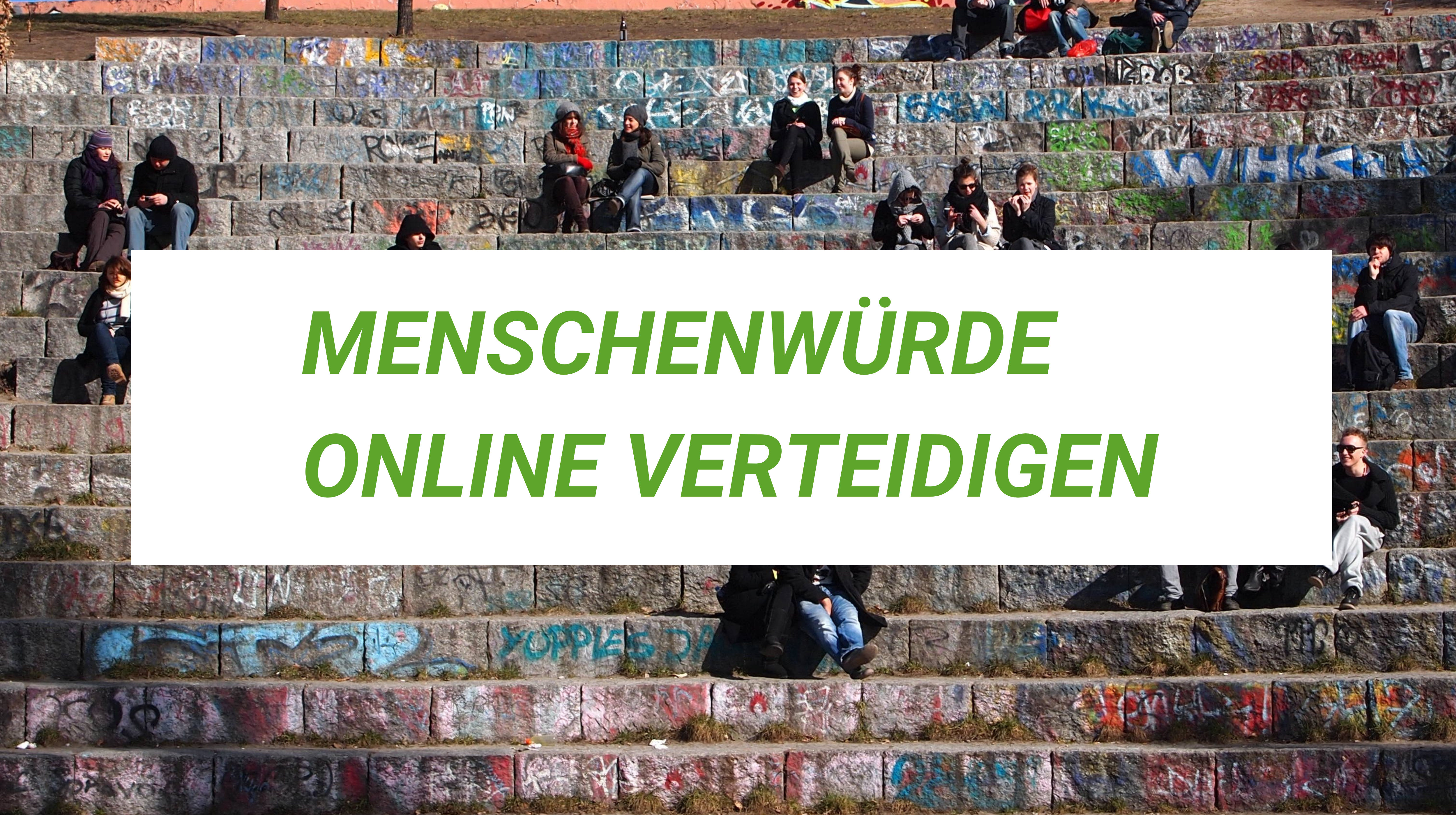 Weiterblättern zum Kapitel Wir müssen die Menschenwürde auch online verteidigen!