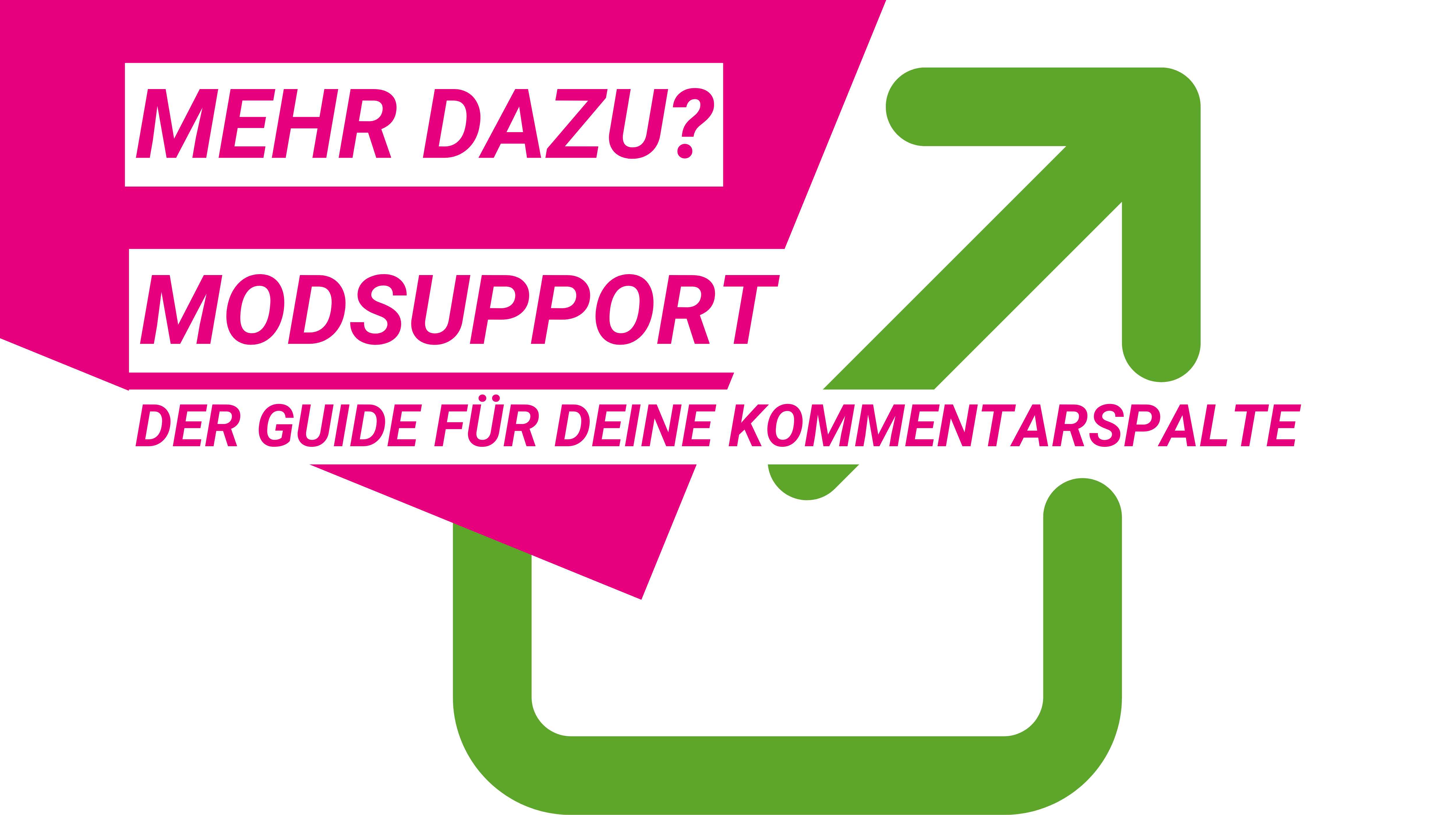 Verlinkung zu Publikationsseite "Modsupport - Der Guide für deine Kommentarspalte" wird geöffnet.