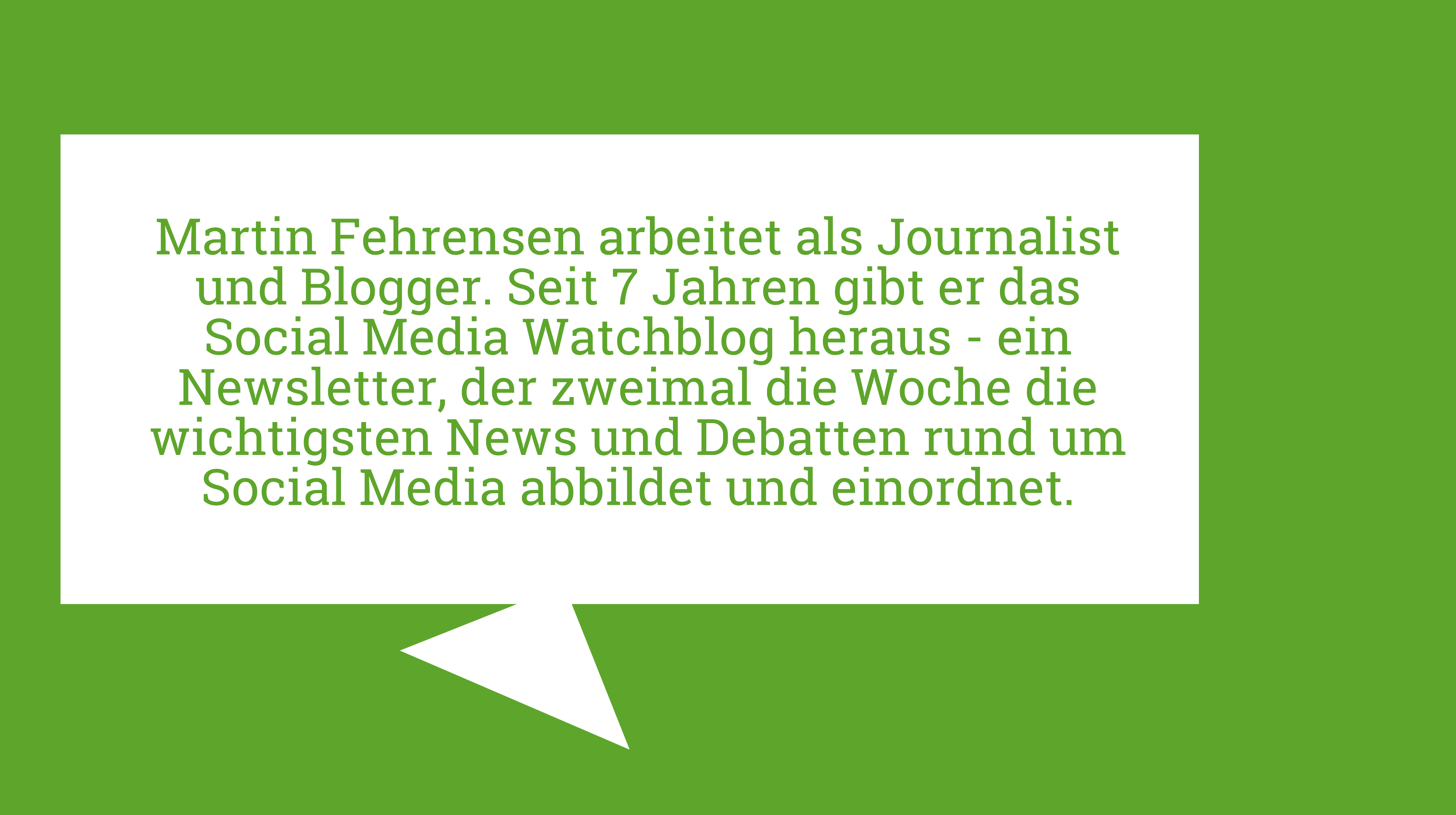 Die Kurzbiografie des Autors ist abgebildet:: Martin Fehrensen arbeitet als Journalist und Blogger. Seit 7 Jahren gibt er das Social Media Watchblog heraus - ein Newsletter, der zweimal die Woche die wichtigsten News und Debatten rund um Social Media abbildet und einordnet.