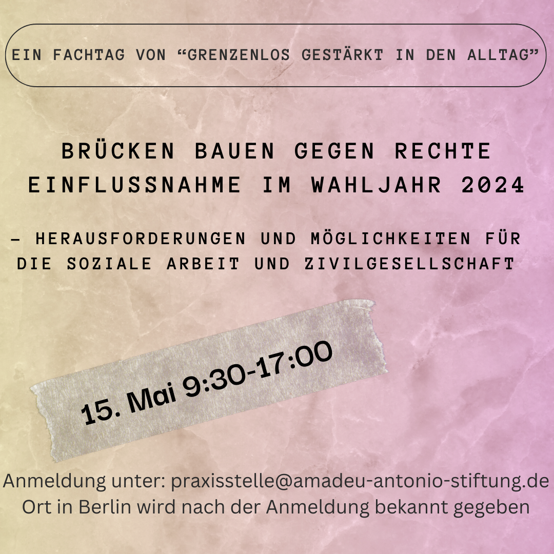 hiermit laden wir euch herzlich ein zu unserem diesjährigen Fachtag am 15.05.2024: „Brücken bauen gegen rechte Einflussnahme im Wahljahr 2024 – Herausforderungen und Möglichkeiten für die Soziale Arbeit und Zivilgesellschaft“
